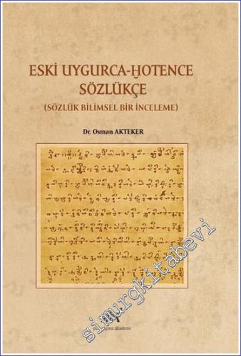 Eski Uygurca - Hotence Sözlükçe Sözlük Bilimsel Bir Çalışma -        2021