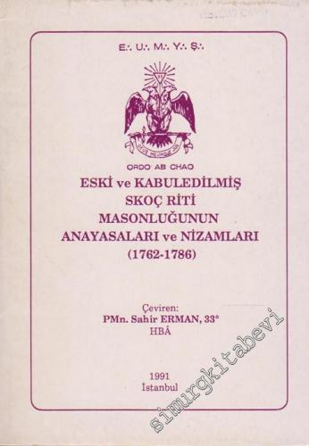 Eski ve Kabul Edilmiş Skoç Riti Masonluğunun Anaysaları ve Nizamları 1762 - 1786 -
