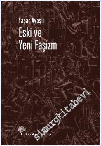 Eski ve Yeni Faşizm -        2023