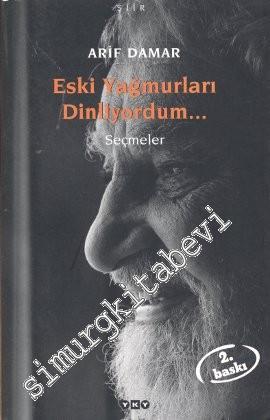 Eski Yağmurları Dinliyordum - Seçmeler -