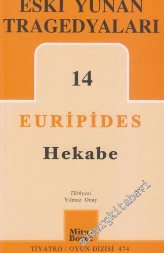 Eski Yunan Tragedyaları 14: Hekabe -
