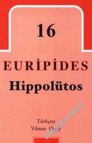 Eski Yunan Tragedyaları 16: Hippolütos