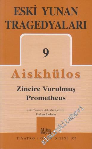 Eski Yunan Tragedyaları 9: Zincire Vurulmuş Prometheus -