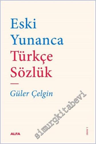 Eski Yunanca Türkçe Sözlük -        2024