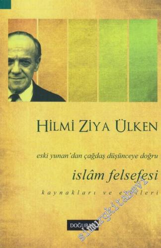 Eski Yunan'dan Çağdaş Düşünceye Doğru İslâm Felsefesi Kaynakları ve Et