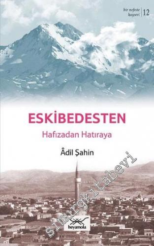 Eskibedesten: Hafızadan Hatıraya -