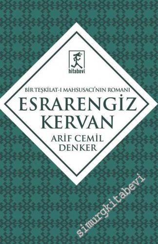 Esrarengiz Kervan: Bir Teşkilat-ı Mahsusacı'nın Romanı -