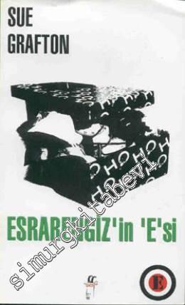 Esrarengiz'in ‘E'si - Bir Kinsey Millhone Polisiyesi -        1997