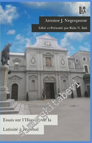 Essais sur L'Histoire de la Latinité à Istanbul -