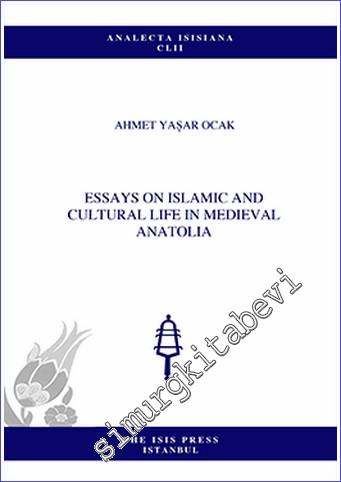 Essays on Islamic and Cultural Life in Medieval Anatolia - 2022