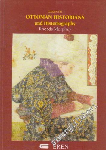 Essays on Ottoman Historians and Historiography -