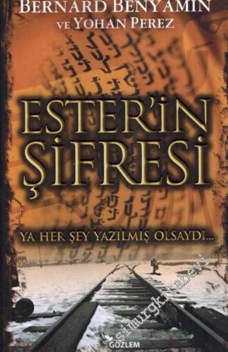 Ester'in Şifresi : Ya Her Şey Yazılmış Olsaydı... -        2014
