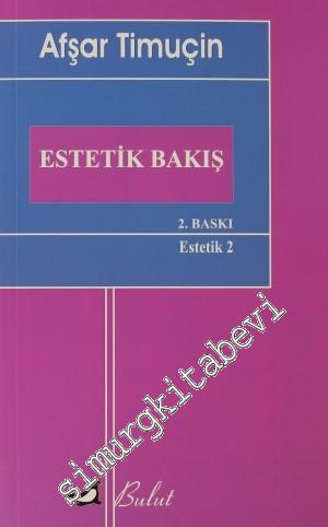 Estetik Bakış: Estetik 2 -