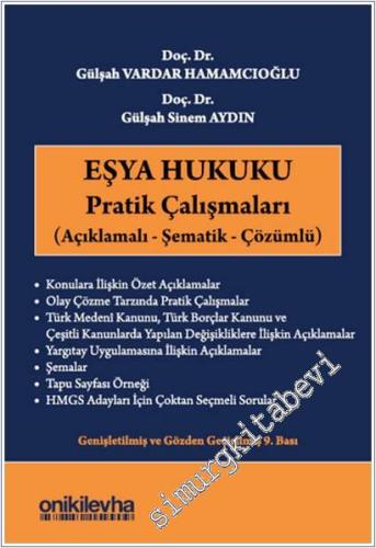 Eşya Hukuku Pratik Çalışmaları : Açıklamalı - Şematik - Çözümlü -        2025