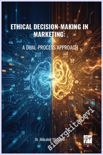 Ethical Decision-Making in Marketing : A Dual-Process Approach -        2026