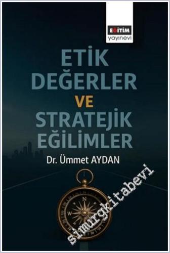 Etik Değerler ve Stratejik Eğilimler -        2025