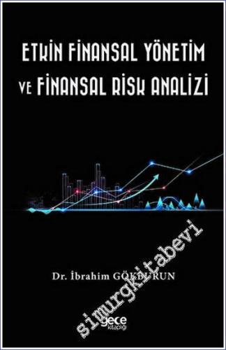 Etkin Finansal Yönetim ve Finansal Risk Analizi -        2023