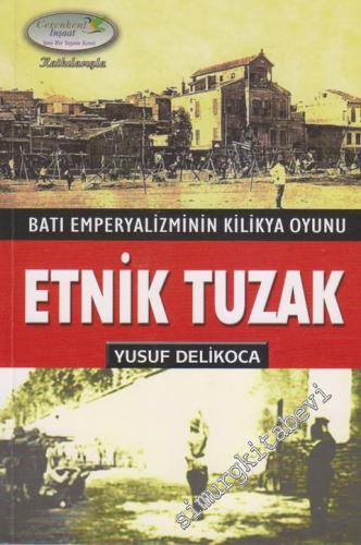 Etnik Tuzak: Batı Emperyalizminin Kilikya Oyunu -