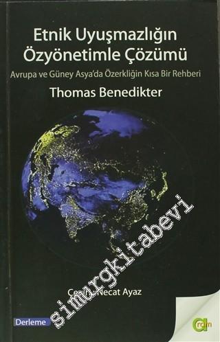 Etnik Uyuşmazlığın Özyönetimle Çözümü: Avrupa ve Güney Asya'da Özerkliğin Kısa Bir Rehberi -        2013