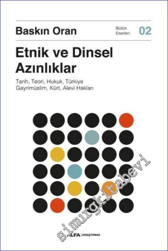 Etnik ve Dinsel Azınlıklar - Tarih Teori Hukuk Türkiye Gayrimüslim Kürt Alevi Hakları -        2023