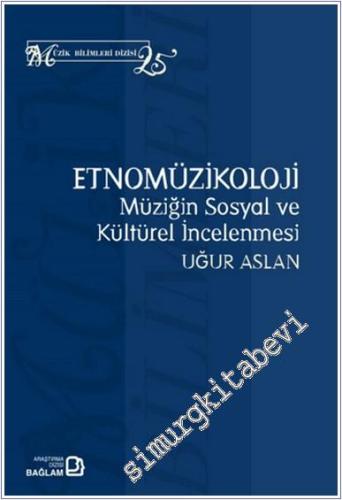 Etnomüzikoloji: Müziğin Sosyal ve Kültürel İncelenmesi -        2025