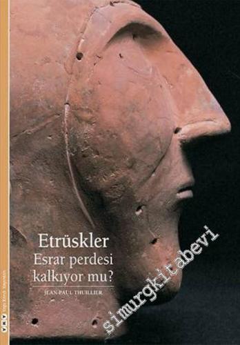 Etrüskler: Esrar Perdesi Kalkıyor mu?