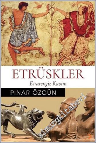Etrüskler : Esrarengiz Kavim -        2019