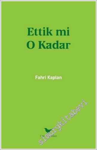 Ettik mi O Kadar -        2025