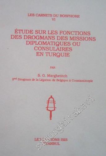 Etude Sur Les Fonctions des Drogmans des Mission Diplomatique ou Consulaire en Turquie -        1993