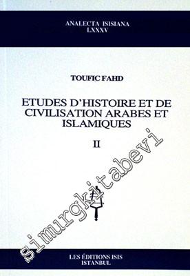 Etudes d'Histoires et de Civilisation Arabes et Islamiqoes II -        2006