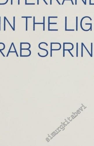 Euromed Survey of Experts and Actors 3: Euro-Mediterranean Policies in the Light of the Arab Spring -