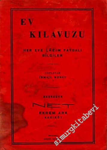 Ev Kılavuzu: Her Eve Lazım Faydalı Bilgiler  -