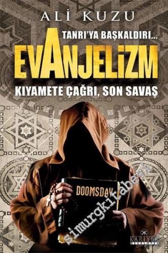 Evanjelizm - Tanrı'ya Başkaldırı... Kıyamete Çağrı, Son Savaş -