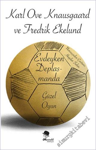 Evdeyken Deplasmanda : Güzel Oyun -        2018