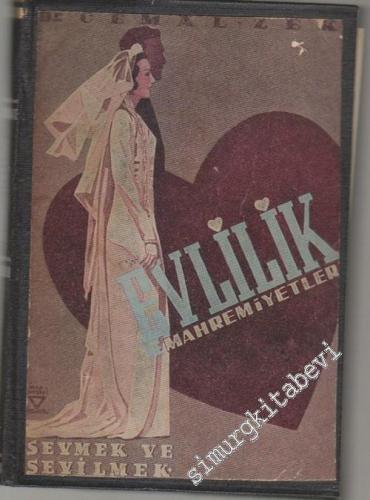 Evlilik ve Mahremiyetleri: Sevmek, Sevilmek... Aşkın Fizyolojisi -        1949