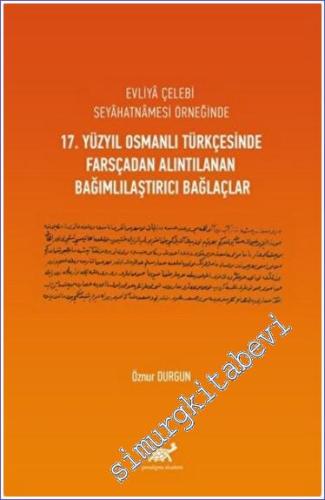 Evliya Çelebi Seyahatnamesi Örneğinde 17. Yüzyıl Osmanlı Türkçesinde F