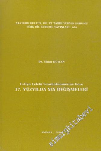 Evliya Çelebi Seyahatnamesine Göre 17. Yüzyılda Ses Değişmeleri -        1995