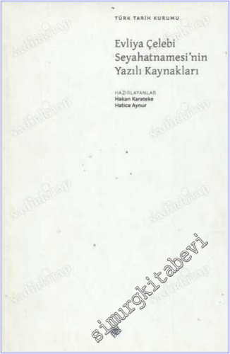 Evliya Çelebi Seyahatnamesi'nin Yazılı Kaynakları CİLTLİ -