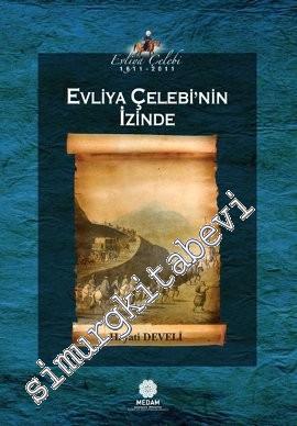 Evliya Çelebi'nin İzinde -