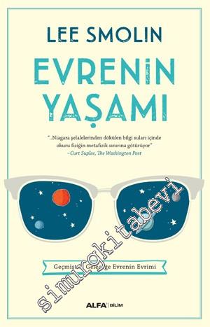 Evrenin Yaşamı: Geçmişten Geleceğe Evrenin Evrimi -