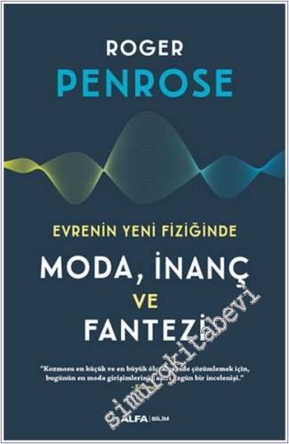 Evrenin Yeni Fiziğinde Moda İnaç ve Fantezi -        2020