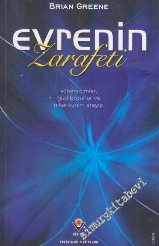 Evrenin Zarafeti: Süpercisimler, Gizli Boyutlar ve Nihai Kuram Arayışı -        2013