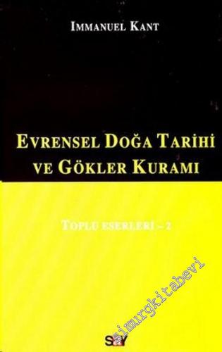 Evrensel Doğa Tarihi ve Gökler Kuramı - Toplu Eserleri 2 -