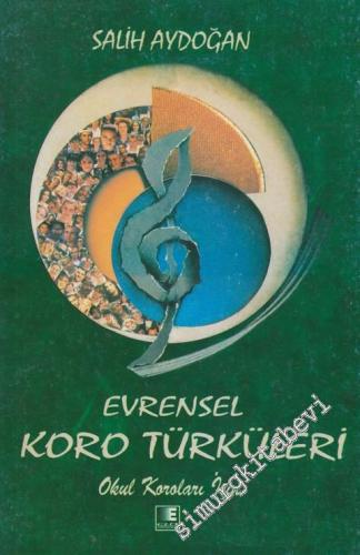 Evrensel Koro Türküleri: Okul Koroları İçin -        2001