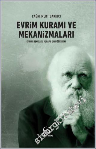 Evrim Kuramı ve Mekanizmaları : Evrimin Temelleri ve Nasıl İşlediği Üzerine -        2025