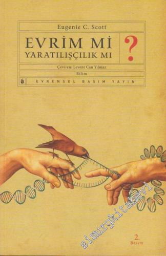 Evrim mi Yaratılışçılık mı? -
