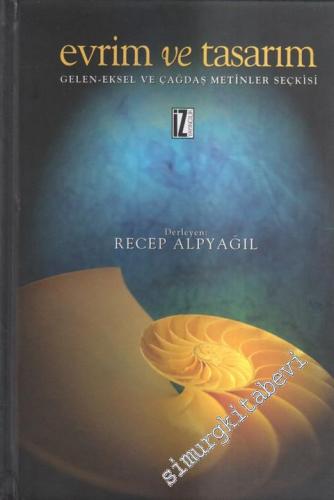 Evrim ve Tasarım: Geleneksel ve Çağdaş Metinler Seçkisi -