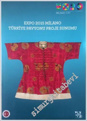 EXPO 2015 Milano Türkiye Pavyonu Proje Sunumu -        2015