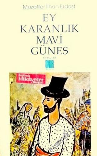 Ey Karanlık Mavi Güneş -