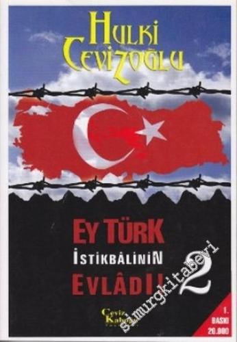 Ey Türk İstikbalinin Evladı ! 2